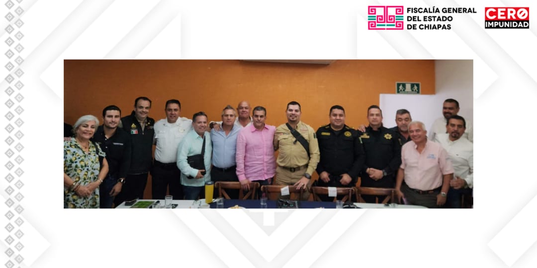 FGE y SSP mantienen acercamiento y proximidad social con sector empresarial en Tapachula